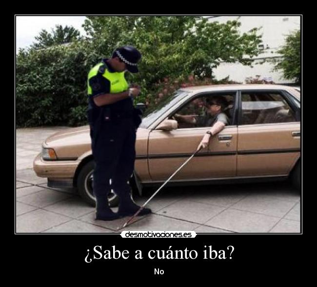 carteles ciegoconducircochepoliciamultacuantonopersona desmotivaciones