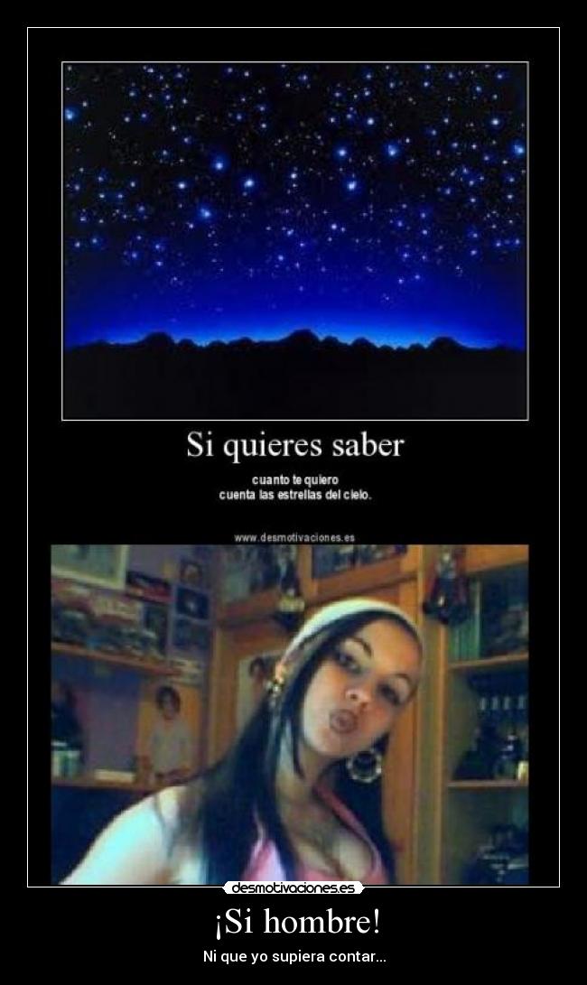 ¡Si hombre! - Ni que yo supiera contar...