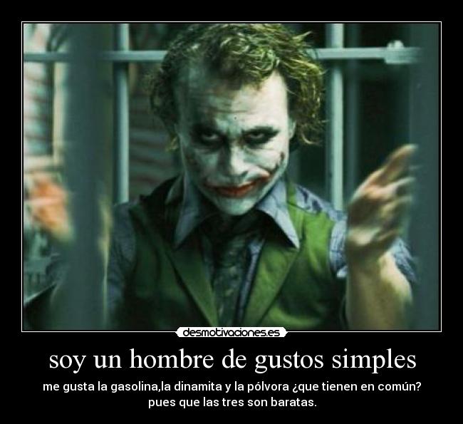 soy un hombre de gustos simples - 