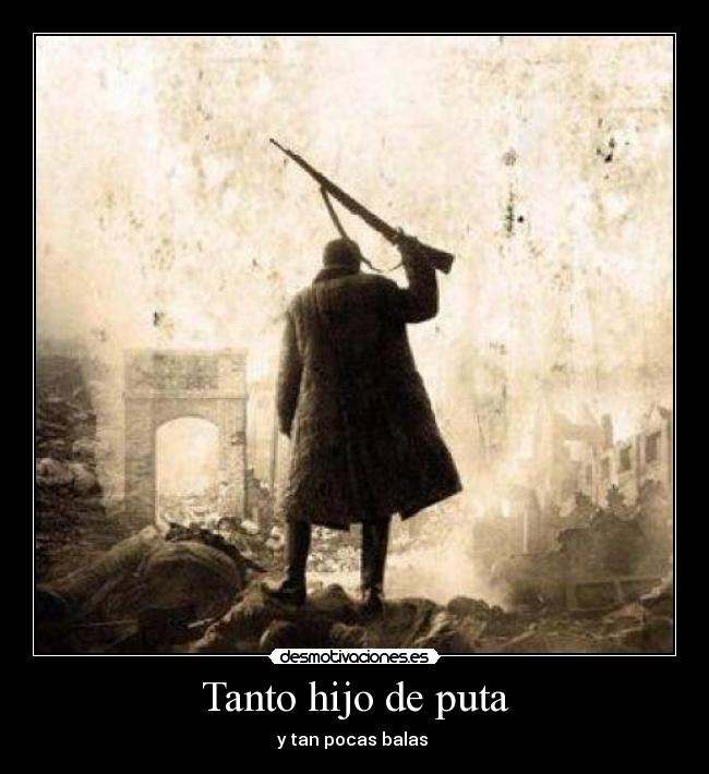 Tanto hijo de puta -