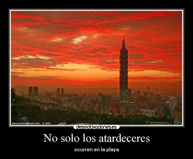 No solo los atardeceres - ocurren en la playa