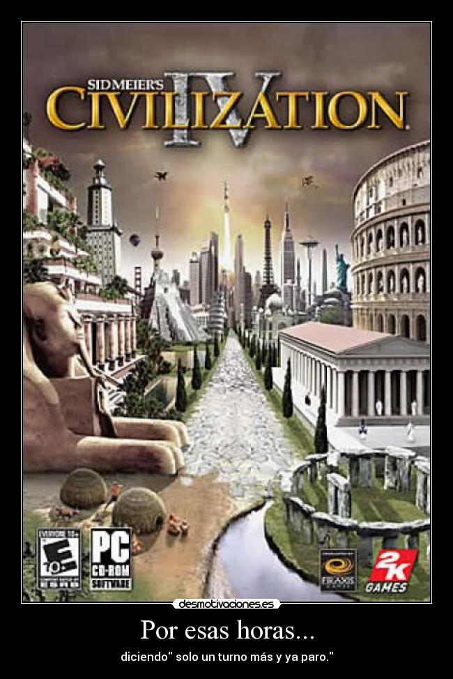 Por esas horas... - diciendo solo un turno más y ya paro.