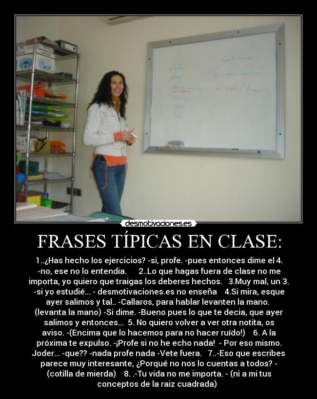 FRASES TÍPICAS EN CLASE: -