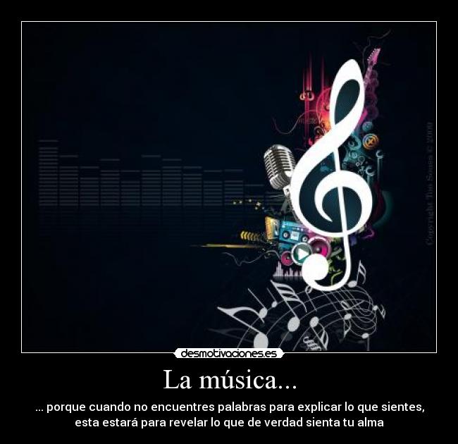 carteles musica musica alma sentir explicar desmotivaciones