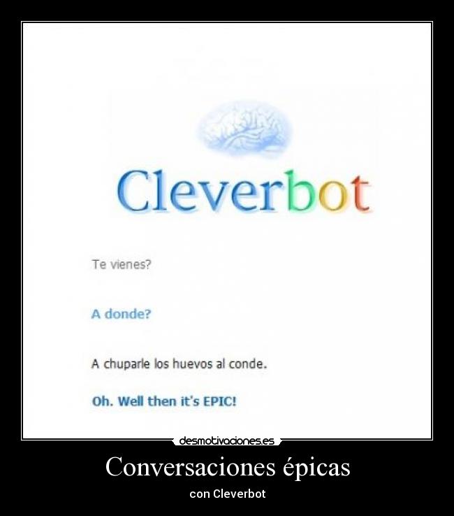 Conversaciones épicas - con Cleverbot