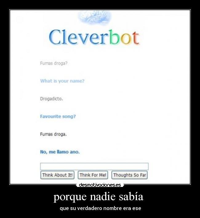 porque nadie sabía - que su verdadero nombre era ese