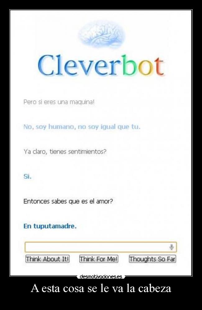 A esta cosa se le va la cabeza - 