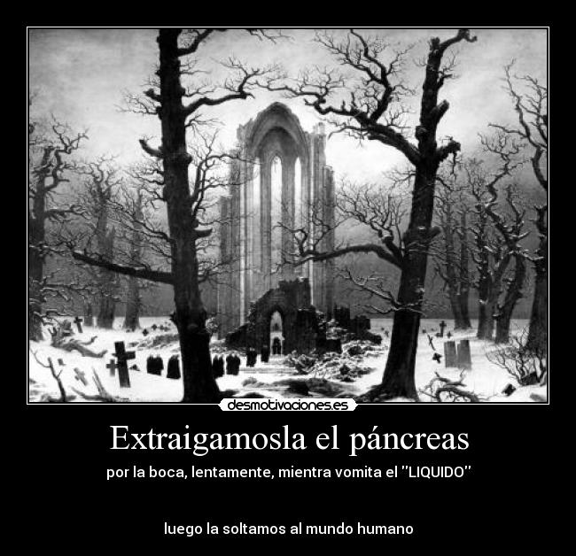 Extraigamosla el páncreas -