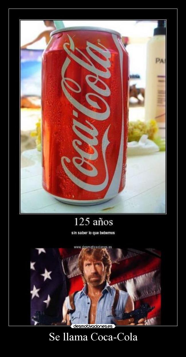 Se llama Coca-Cola -