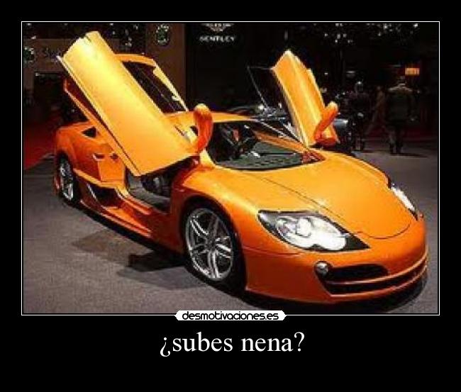 ¿subes nena? -