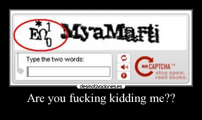 Are you fucking kidding me?? -