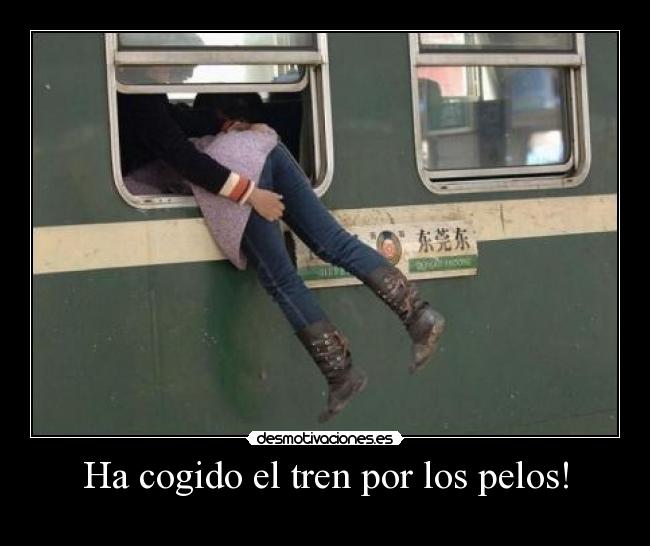carteles cogido tren por los pelos desmotivaciones