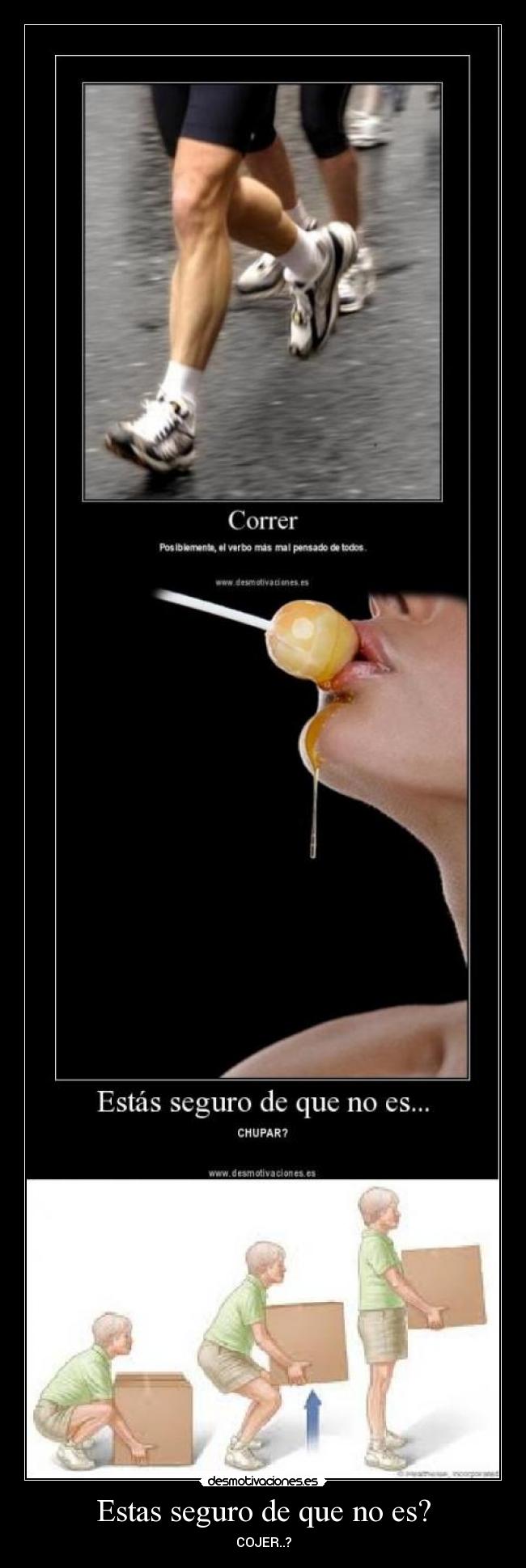 Estas seguro de que no es? -