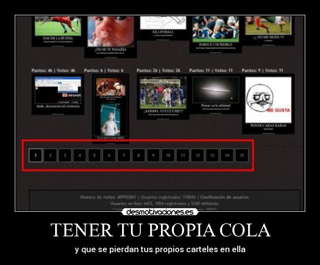 TENER TU PROPIA COLA - y que se pierdan tus propios carteles en ella