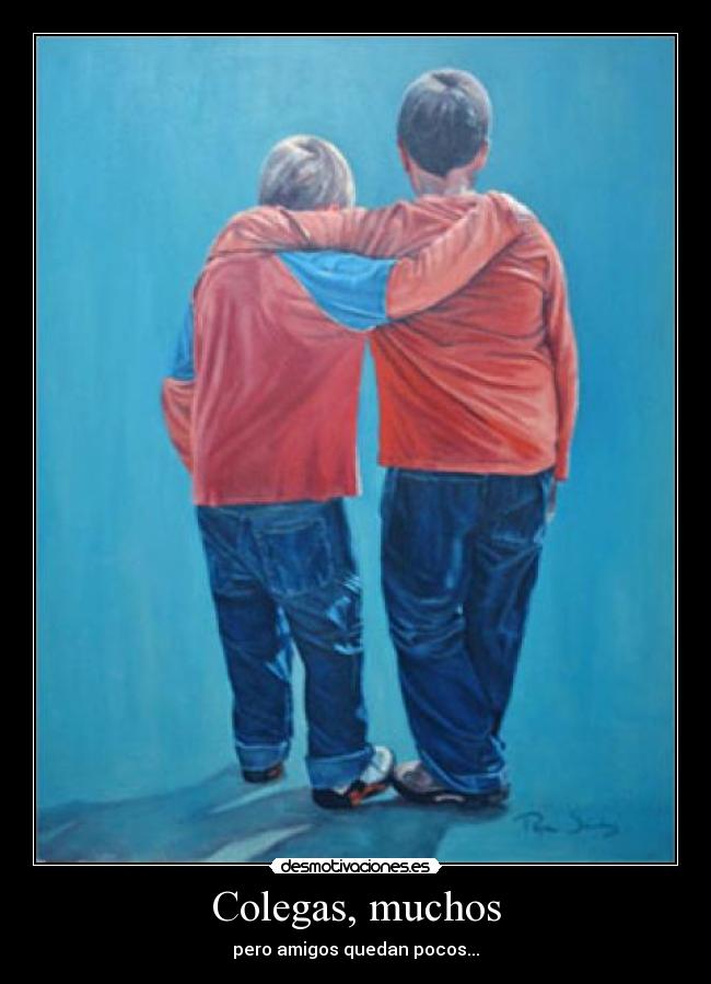 Colegas, muchos - 