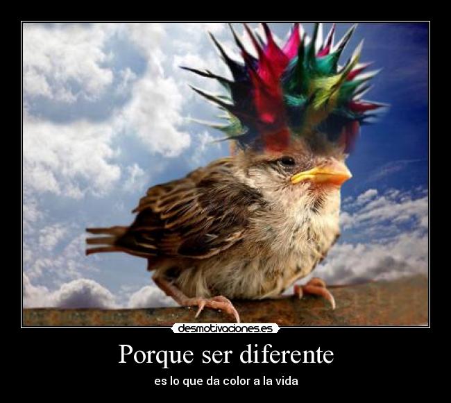Porque ser diferente - 
