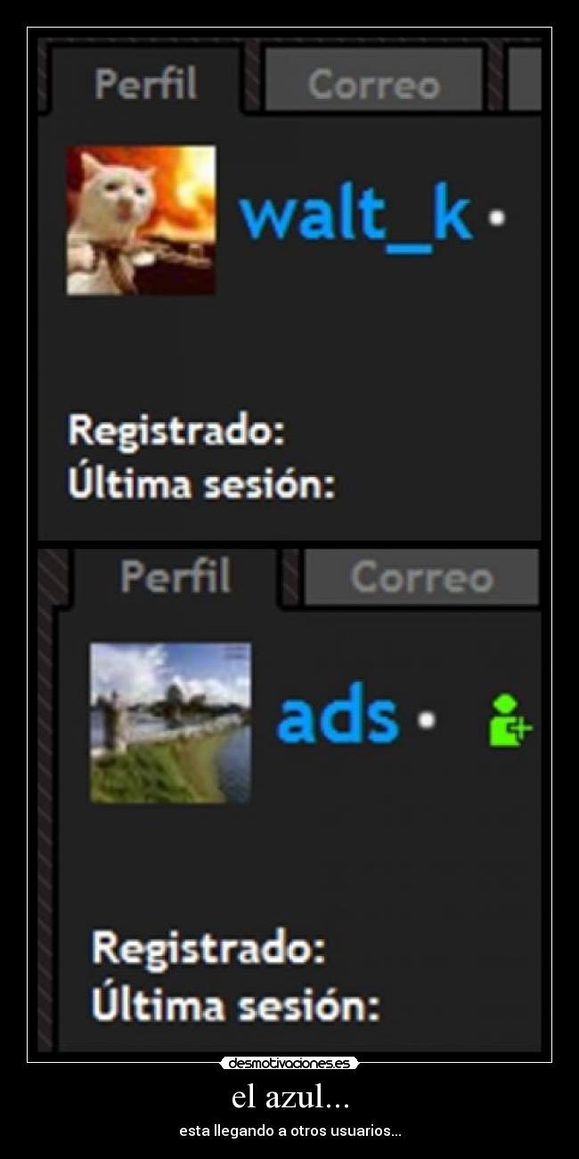 el azul... - esta llegando a otros usuarios...