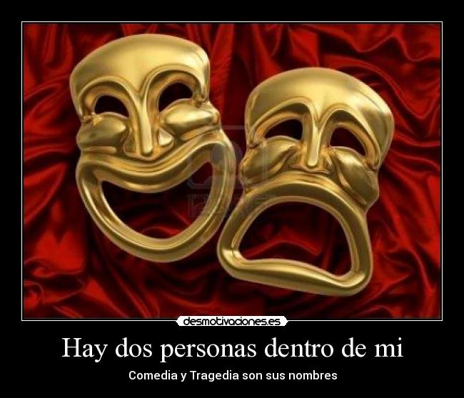 Hay dos personas dentro de mi - 