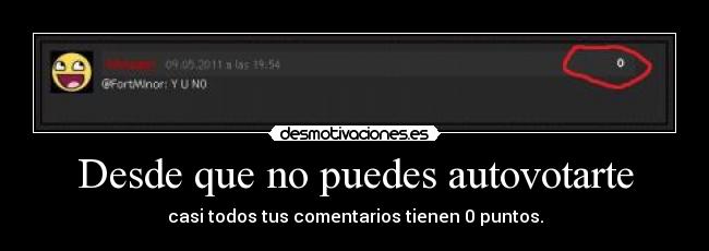 Desde que no puedes autovotarte -