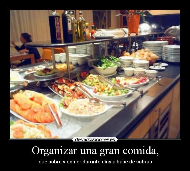 Organizar una gran comida, -