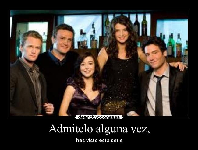 Admitelo alguna vez, - 