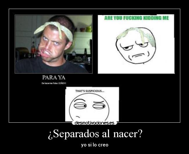¿Separados al nacer? - yo si lo creo
