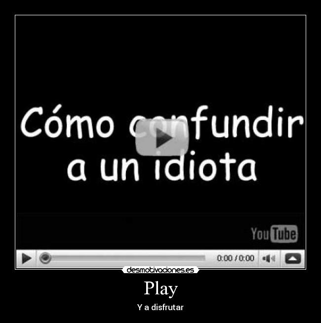 Play - Y a disfrutar