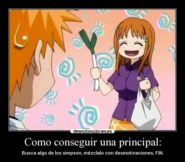 Como conseguir una principal: -