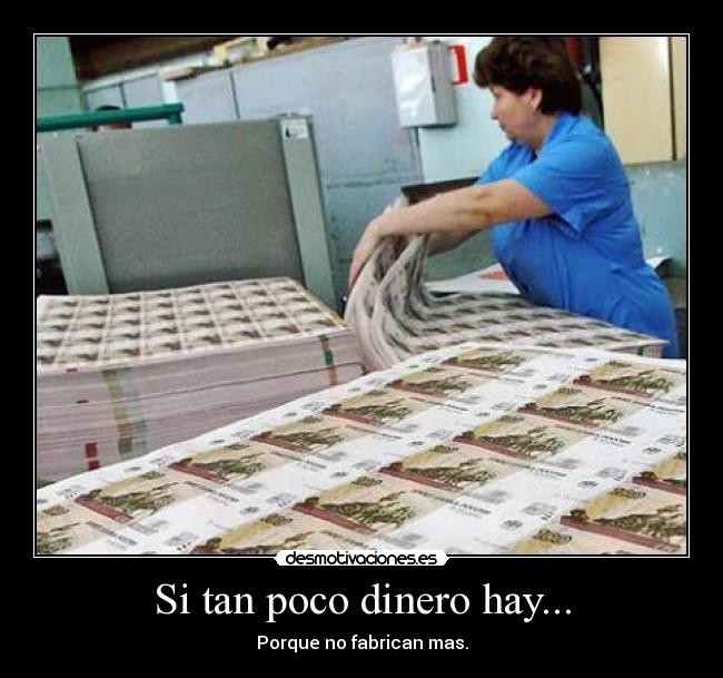 Si tan poco dinero hay... - 