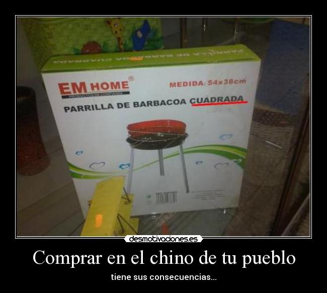 Comprar en el chino de tu pueblo - tiene sus consecuencias...