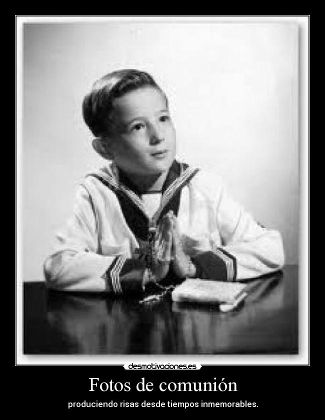 Fotos de comunión - produciendo risas desde tiempos inmemorables.