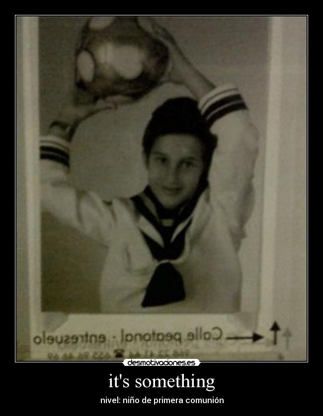 its something - nivel: niño de primera comunión
