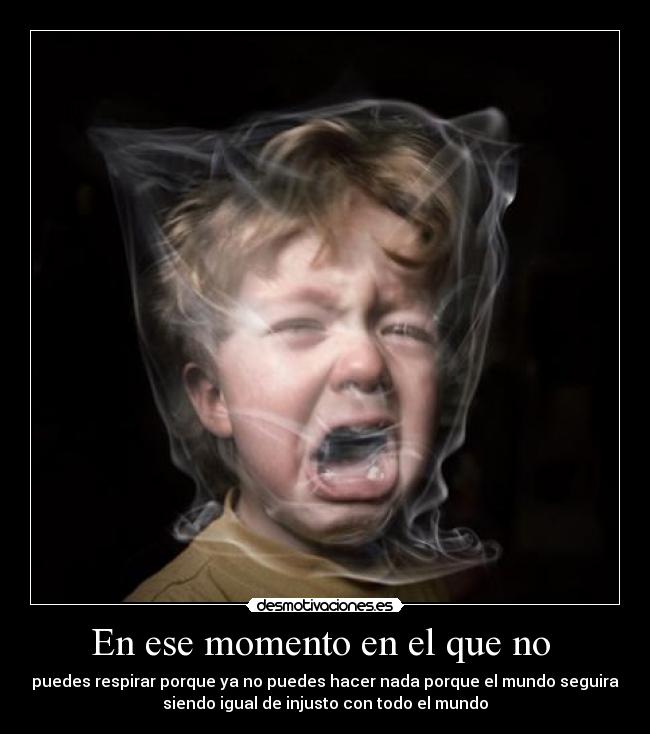 En ese momento en el que no  - 