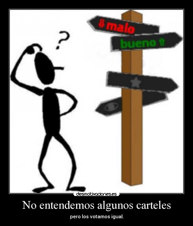 No entendemos algunos carteles -