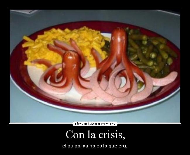 carteles kukua desmotivaciones crisis pulpo desmotivaciones