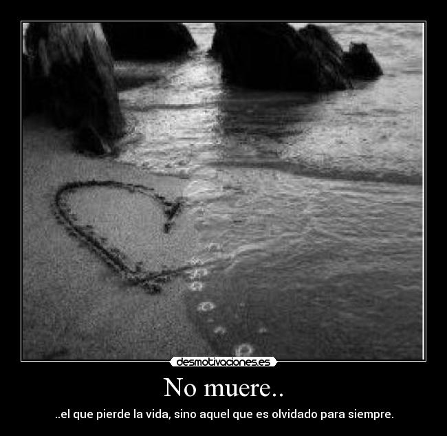 No muere.. - 