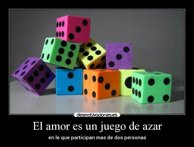 El amor es un juego de azar -