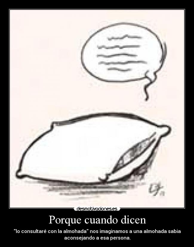 Porque cuando dicen -