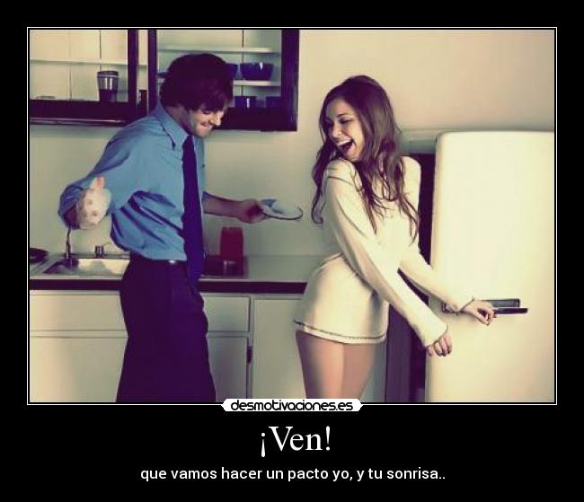 ¡Ven! -