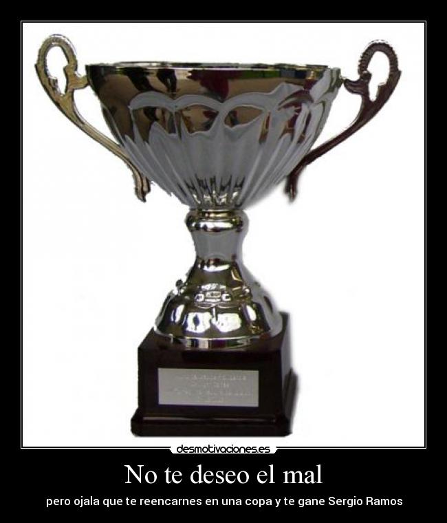 No te deseo el mal - 