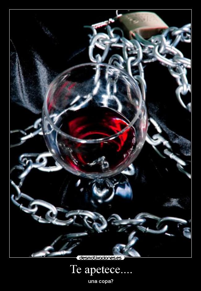 Te apetece.... - una copa?