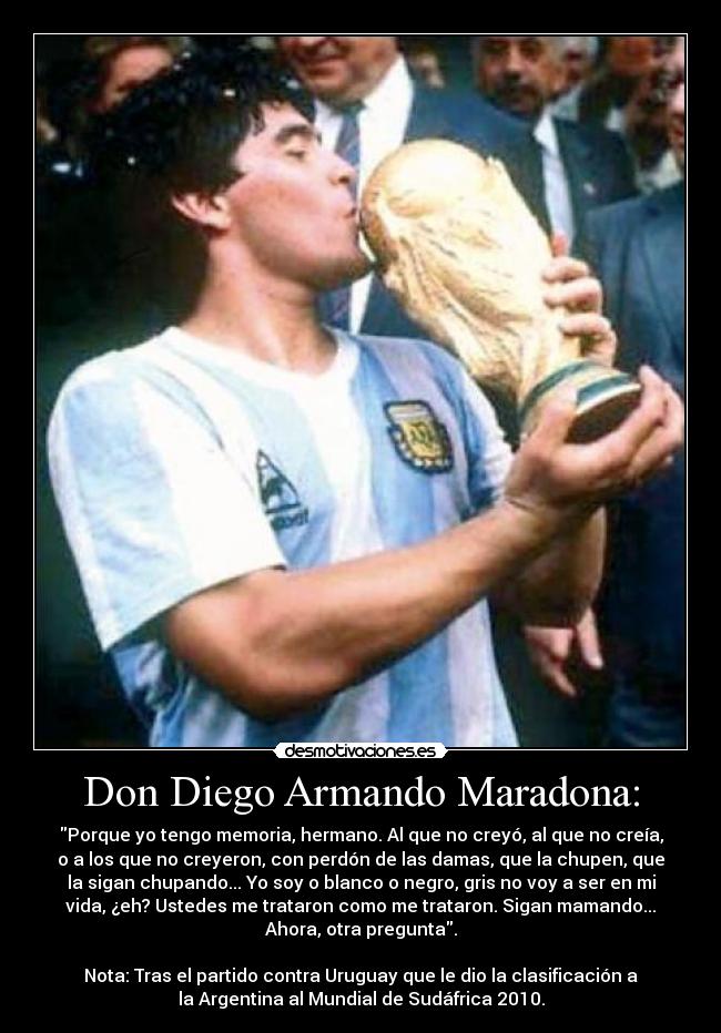 Don Diego Armando Maradona: -
