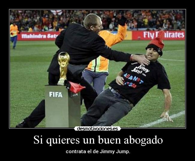 Si quieres un buen abogado -