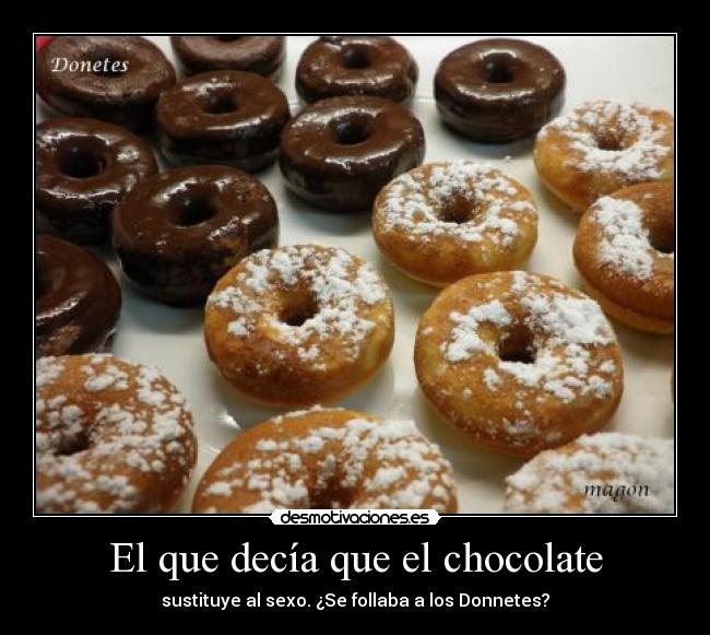 El que decía que el chocolate - 