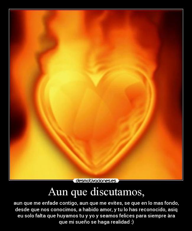 Aun que discutamos, - 
