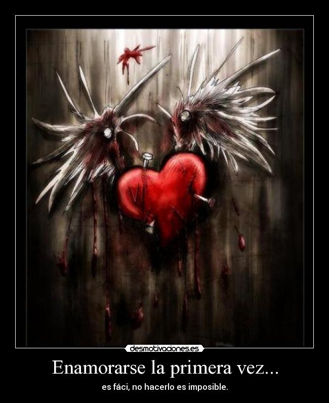 Enamorarse la primera vez... Desmotivaciones Enamorarse la primera vez... Desmotivaciones