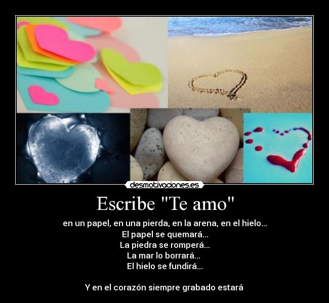 carteles escribete amoamorpapelpierdaarenahielocorazonsiempre desmotivaciones