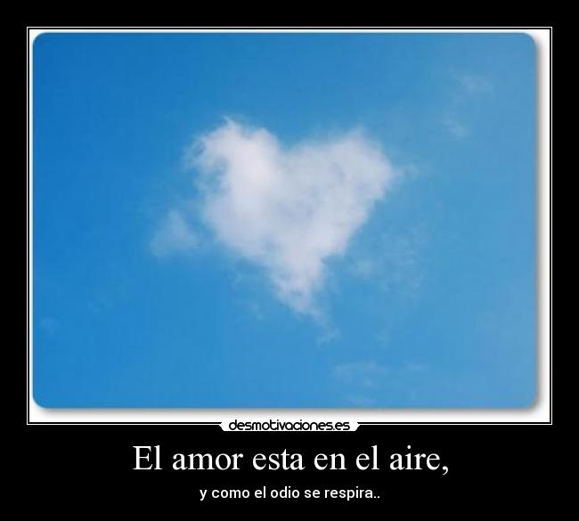 El amor esta en el aire, - 