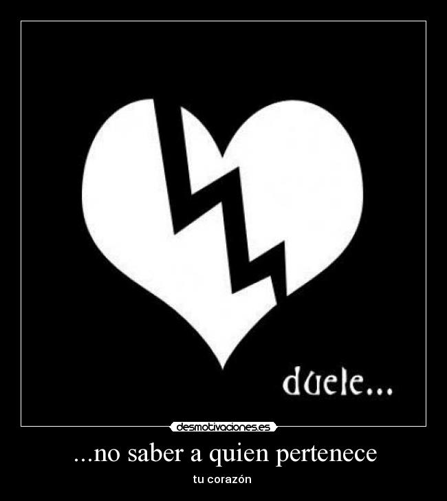 ...no saber a quien pertenece - 