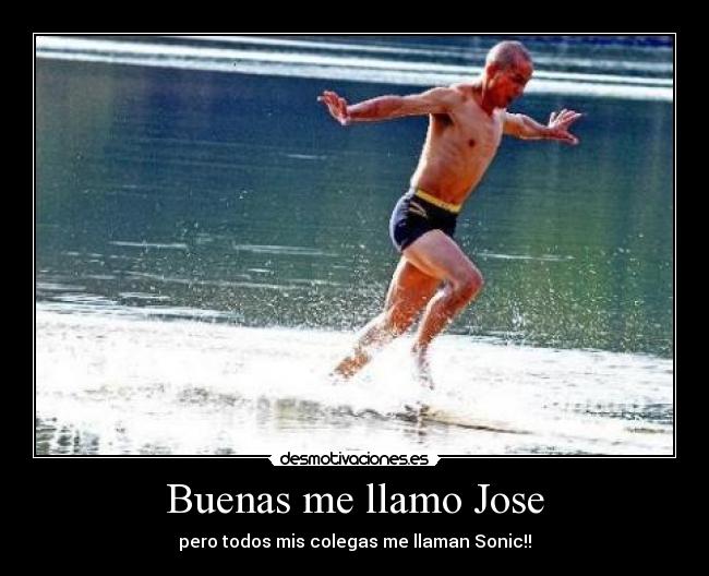 Buenas me llamo Jose - 